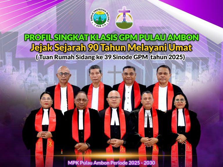 Ini Profil Singkat Klasis GPM Pulau Ambon: Jejak Sejarah, 90 Tahun Melayani Umat